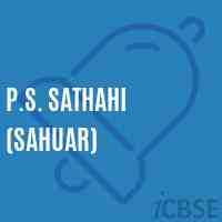 P.S. Sathahi (Sahuar) Primary School Logo