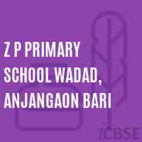 Z P Primary School Wadad, Anjangaon Bari Logo