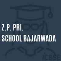 Z.P. Pri. School Bajarwada Logo