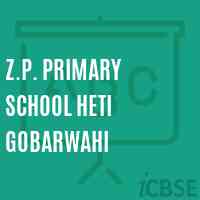 Z.P. Primary School Heti Gobarwahi Logo
