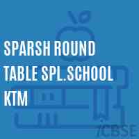 Sparsh Round Table Spl.School Ktm Logo