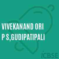 Vivekanand Ori P S,Gudipatipali Primary School Logo