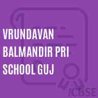 Vrundavan Balmandir Pri School Guj Logo