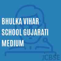 Bhulka Vihar School Gujarati Medium Logo