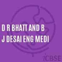D R Bhatt and B J Desai Eng Medi Secondary School Logo
