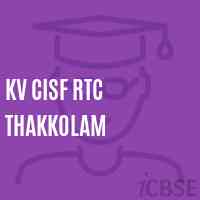 Kv Cisf Rtc Thakkolam Senior Secondary School Logo