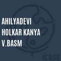 Ahilyadevi Holkar Kanya V.Basm Secondary School Logo