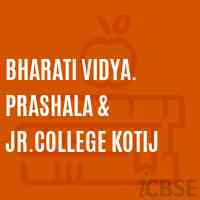 Bharati Vidya. Prashala & Jr.College Kotij High School Logo