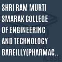 Shri Ram Murti Smarak College of Engineering and Technology Bareilly(Pharmacy) Logo