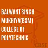 Balwant Singh Mukhiya(Bsm) College of Polytechnic Logo
