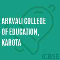 Aravali College of Education, Karota Logo