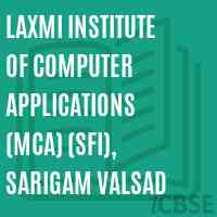 Laxmi Institute of Computer Applications (MCA) (SFI), Sarigam Valsad Logo