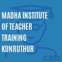 Madha Institute of Teacher Training Kunruthur Logo