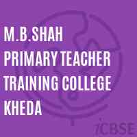 M.B.Shah Primary Teacher Training College Kheda Logo