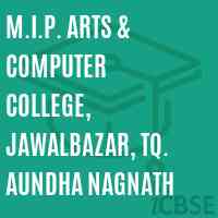 M.I.P. Arts & Computer College, Jawalbazar, Tq. Aundha Nagnath Logo