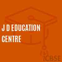 J D Education Centre School Logo