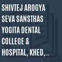 Shivtej Arogya Seva Sansthas Yogita Dental College & Hospital, Khed, Dist. Ratnagiri Logo