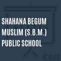 Shahana Begum Muslim (S.B.M.) public school Logo