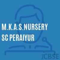 M.K.A.S.Nursery Sc Peraiyur Primary School Logo