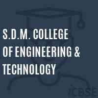 S.D.M. College of Engineering & Technology Logo