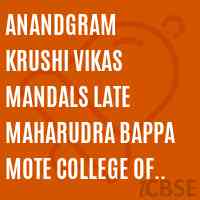Anandgram Krushi Vikas Mandals Late Maharudra Bappa Mote College of Pharmacy Girwali Logo