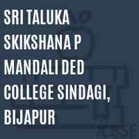 Sri Taluka Skikshana P Mandali Ded College Sindagi, Bijapur Logo