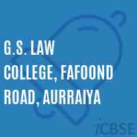 G.S. Law College, Fafoond Road, Aurraiya Logo
