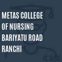 Metas College of Nursing Bariyatu Road Ranchi Logo