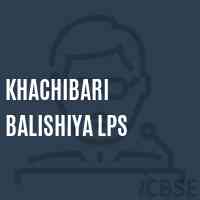 Khachibari Balishiya Lps Primary School Logo