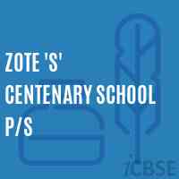 Zote 'S' Centenary School P/s Logo