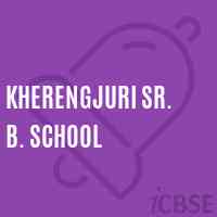 Kherengjuri Sr. B. School Logo