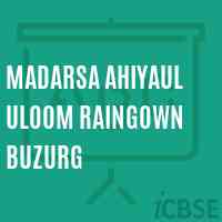 Madarsa Ahiyaul Uloom Raingown Buzurg Middle School Logo