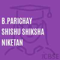 B.Parichay Shishu Shiksha Niketan Primary School Logo