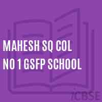 Mahesh Sq Col No 1 Gsfp School Logo