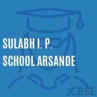 Sulabh I. P. School Arsande Logo