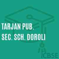 Tarjan Pub. Sec. Sch. Doroli Secondary School Logo