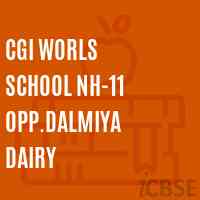 Cgi Worls School Nh-11 Opp.Dalmiya Dairy Logo