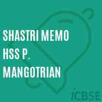 Shastri Memo Hss P. Mangotrian Senior Secondary School Logo