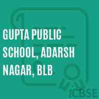 Gupta Public School, Adarsh Nagar, Blb Logo