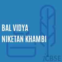 Bal Vidya Niketan Khambi Senior Secondary School Logo