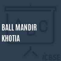 Ball Mandir Khotia Primary School Logo