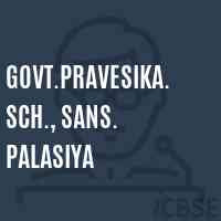 Govt.Pravesika. Sch., Sans. Palasiya Secondary School Logo