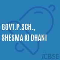Govt.P.Sch., Shesma Ki Dhani Primary School Logo