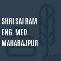 Shri Sai Ram Eng. Med. Maharajpur Middle School Logo