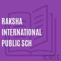 Raksha International Public Sch Senior Secondary School Logo