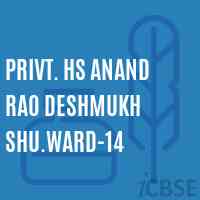 Privt. Hs Anand Rao Deshmukh Shu.Ward-14 Secondary School Logo