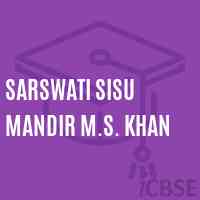Sarswati Sisu Mandir M.S. Khan Middle School Logo