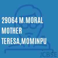 29064 M.Moral Mother Teresa,Mominpu Middle School Logo