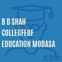 B D Shah Collegfeof Education Modasa College Logo