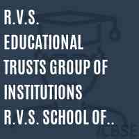 R.V.S. Educational Trusts Group of Institutions R.V.S. School of Engineering & Technology, R.V.S. School of Business Management, R.V.S. School of Computer Application Logo